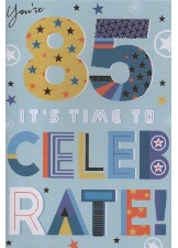 You're 85